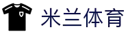 米兰体育(中国)官方网站 - MILANSPORT